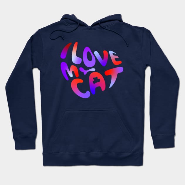 I love my cat Hoodie by Leo Stride